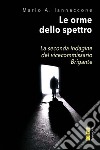 Le orme dello spettro: La seconda indagine del vicecommissario Brigante. E-book. Formato EPUB ebook di Mario Arturo Iannaccone