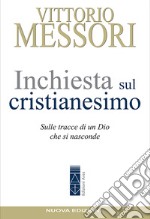 Inchiesta sul cristianesimo: Quarantasette voci sul mistero della fede. E-book. Formato EPUB ebook