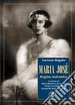 Maria José: Regina indomita. E-book. Formato EPUB ebook