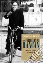 Don Ferdinando Rancan: I luoghi, i volti, le stagioni. E-book. Formato EPUB ebook