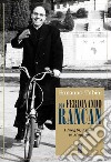 Don Ferdinando Rancan: I luoghi, i volti, le stagioni. E-book. Formato EPUB ebook