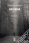George. E-book. Formato EPUB ebook di Siobhan Nash-Marshall