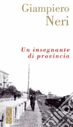 Un insegnante di provincia. E-book. Formato EPUB ebook