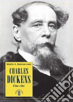 Charles Dickens: Una vita. E-book. Formato EPUB ebook