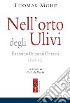 Nell'orto degli Ulivi: Expositio Passioni Domini (1534-35). E-book. Formato EPUB ebook