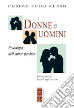 Donne e Uomini: Nostalgia dell'amor perduto. E-book. Formato EPUB ebook