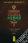 Una vita al kebab: Il sogno italiano di Azim. E-book. Formato EPUB ebook