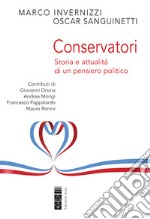 Conservatori: Storia e attualità di un pensiero politico. E-book. Formato EPUB ebook