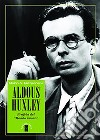 Aldous Huxley: Profeta del "Mondo Nuovo". E-book. Formato EPUB ebook