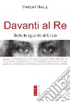 Davanti al Re: Sotto lo sguardo di Cristo. E-book. Formato EPUB ebook