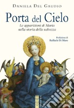 Porta del Cielo: Le apparizioni di Maria nella storia della salvezza. E-book. Formato EPUB ebook