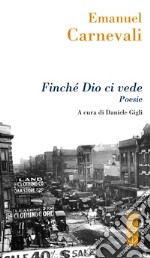 Finché Dio ci vede: Poesie. E-book. Formato EPUB ebook