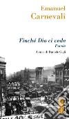 Finché Dio ci vede: Poesie. E-book. Formato EPUB ebook di Emanuel Carnevali