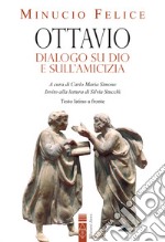 Ottavio: Dialogo su Dio e sull'amicizia. E-book. Formato EPUB ebook