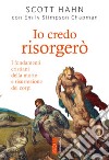 Io credo risorgerò: I fondamenti cristiani della morte e risurrezione dei corpi. E-book. Formato EPUB ebook