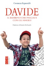 Davide: Il bambino che parlava con gli angeli. E-book. Formato EPUB