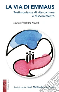 La via di Emmaus: Testimonianze di vita comune e discernimento. E-book. Formato EPUB ebook