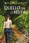 Quello che ci resta. E-book. Formato EPUB ebook di Anna Benvenuti