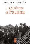 La Madonna di Fatima. E-book. Formato EPUB ebook