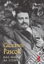 Giovanni Pascoli: Dal nido al cosmo. E-book. Formato EPUB ebook