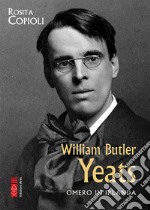 William Butler Yeats: Omero in Irlanda. E-book. Formato EPUB