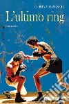 L'ultimo ring. E-book. Formato EPUB ebook