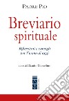 Breviario spirituale: Riflessioni e consigli per l’uomo di oggi. E-book. Formato EPUB ebook