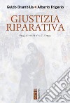 Giustizia Riparativa: Rilievi filosofico-giuridici ed esplorazione biblico-teologica. E-book. Formato EPUB ebook