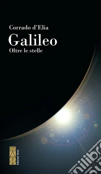 Galileo, oltre le stelle. E-book. Formato EPUB ebook