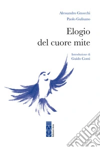 Elogio del cuore mite. E-book. Formato EPUB ebook