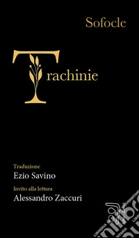 Trachinie: Traduzione di Ezio Savino. E-book. Formato EPUB ebook