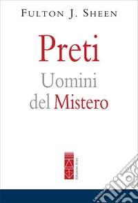 Preti: Uomini del mistero. E-book. Formato EPUB ebook