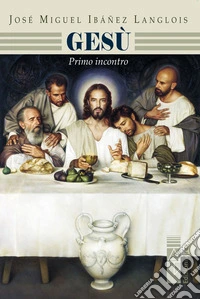 Gesù: Primo incontro. E-book. Formato EPUB ebook