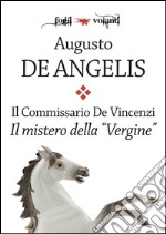 Il commissario De Vincenzi. Il mistero della Vergine . E-book. Formato EPUB ebook