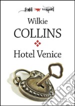 Hotel Venice. E-book. Formato EPUB ebook