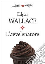 L&apos;avvelenatore. E-book. Formato EPUB ebook