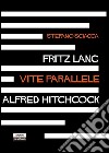 Fritz Lang Alfred Hitchcock. Vite parallele. E-book. Formato EPUB ebook