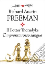 Il dottor Thorndyke. L'impronta rosso sangue. E-book. Formato EPUB ebook