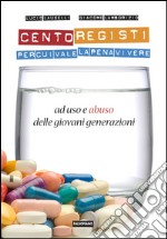 Cento registi per cui vale la pena vivere(ad uso e abuso delle giovani generazioni). E-book. Formato Mobipocket ebook