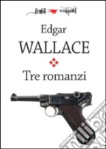 Tre romanzi. E-book. Formato EPUB ebook