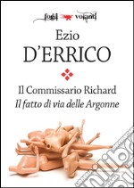 Il commissario Richard. Il fatto di via delle Argonne. E-book. Formato Mobipocket ebook