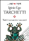 Tutti i romanzi e i racconti. E-book. Formato Mobipocket ebook