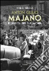 Anton Giulio Majano. Il regista dei due mondi. E-book. Formato PDF ebook di Mario Gerosa