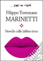 Novelle colle labbra tinte. E-book. Formato EPUB ebook