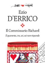 Il commissario Richard. Il quaranta, tre, sei, sei non risponde. E-book. Formato Mobipocket ebook