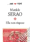 Ella non rispose. E-book. Formato EPUB ebook