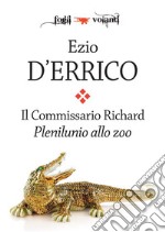 Il commissario Richard. Plenilunio allo zoo. E-book. Formato Mobipocket ebook