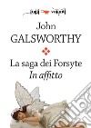 La saga dei Forsyte. Terzo volume. In affitto. E-book. Formato EPUB ebook