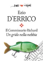 Il commissario Richard. Un grido nella nebbia. E-book. Formato EPUB ebook