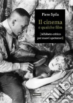 Il cinema e qualche filmAlfabeto critico per nuovi spettatori. E-book. Formato PDF